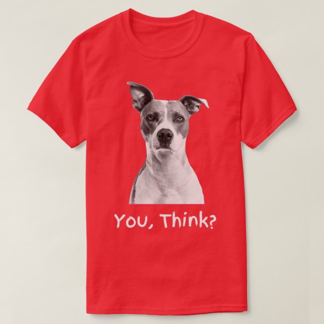 You Think T-Shirt (Design Front)