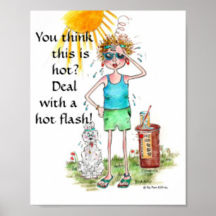 "You think this is hot", "hot flash" memory text Poster