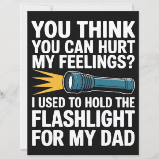You Think You Can Hurt My Feelings I Used To Hold