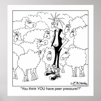 You Think You Have Peer Pressure! Poster