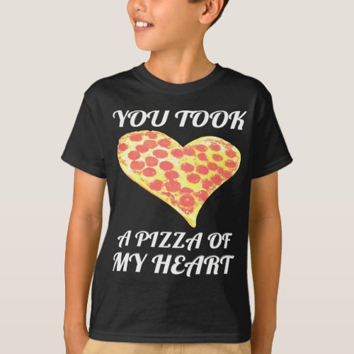 You Took A Pizza Of My Heart Cute Valentine Gift T_Shirt