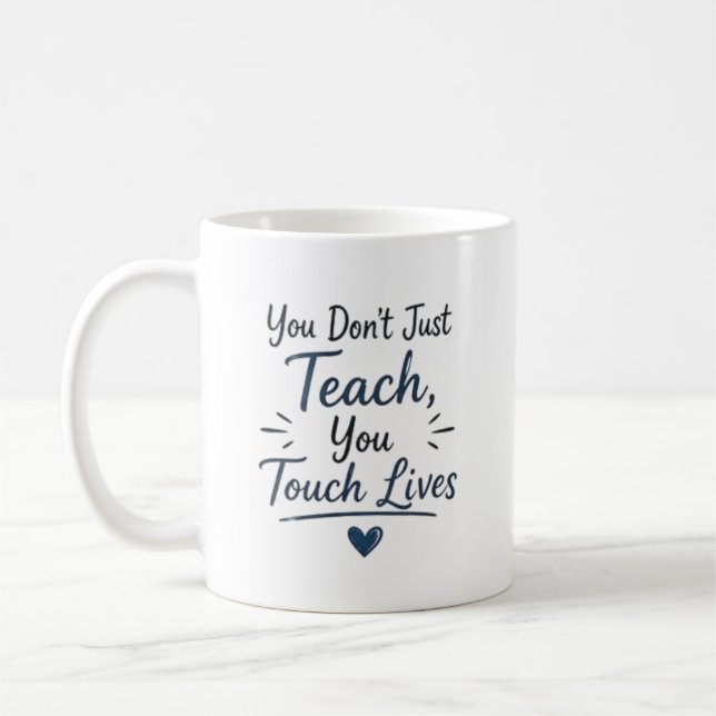 You Touch Lives Personalized Coffee Mug (Left)