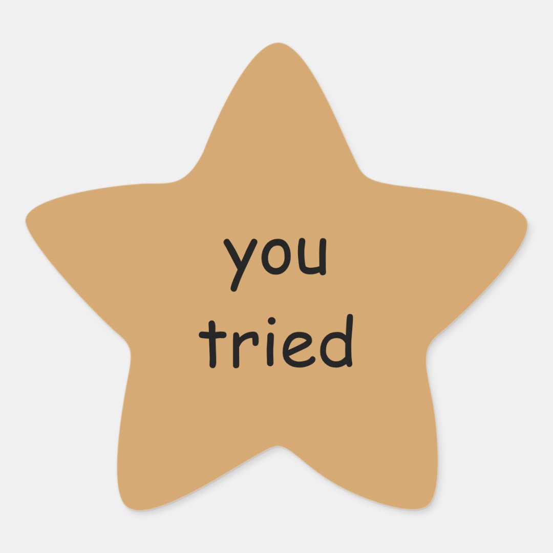 you tried Gold Star Stickers | Zazzle