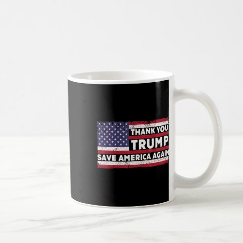 You Trump Save America Again Support Trump 2024  Coffee Mug