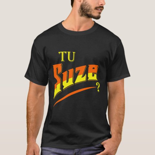 you tu suze Classic T_Shirt