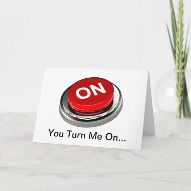 "You Turn Me On..." Anniversary Card (Front)