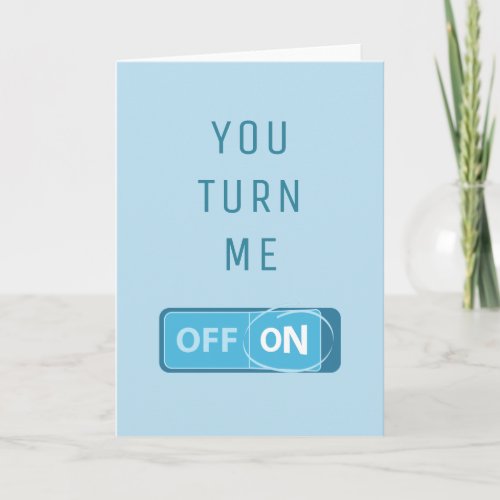 You Turn Me On Blue Button Valentine Day Masculine Card
