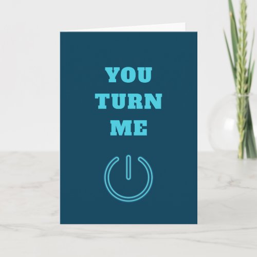 You Turn Me On Neon Button Valentine Day Masculine Card