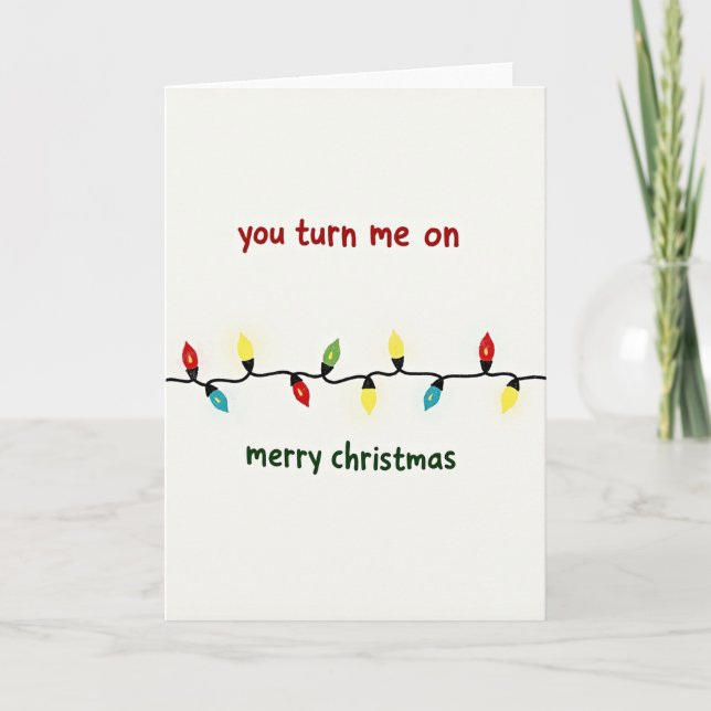 You Turn My Christmas Lights On Card (Front)