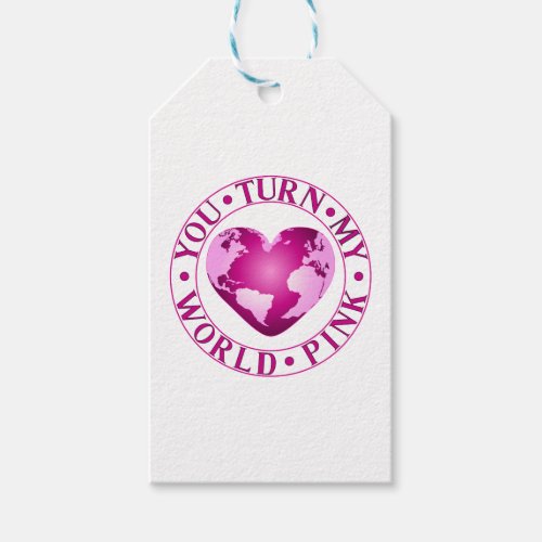 YOU TURN MY WORLD PINK Romantic Earth Heart Design Gift Tags