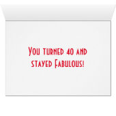 YOU TURNED ***40** AND STAYED FABULOUS (Inside Horizontal (Bottom))