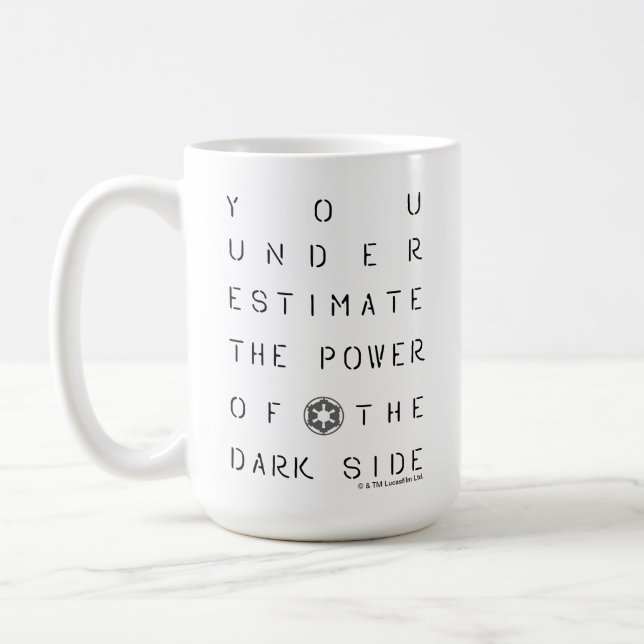 You Underestimate The Power Of The Dark Side Coffee Mug (Left)