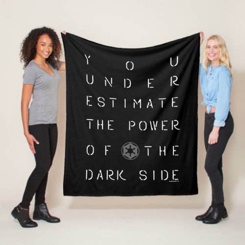 You Underestimate The Power Of The Dark Side Fleece Blanket