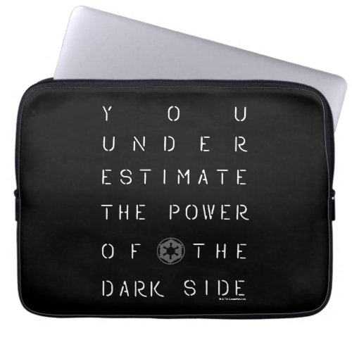 You Underestimate The Power Of The Dark Side Laptop Sleeve