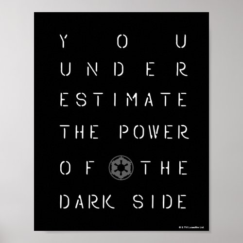 You Underestimate The Power Of The Dark Side Poster