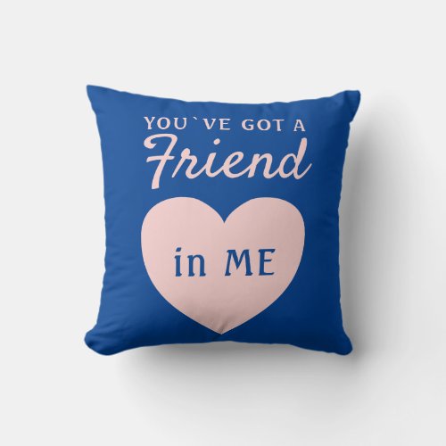 Youve got a Friend Blue Pink Heart Friendship Throw Pillow