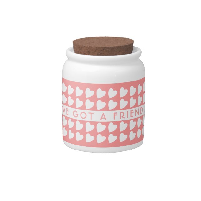 You`ve got a friend Pink Heart Pattern Valentine Candy Jar (Front)