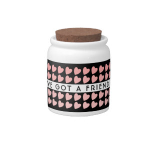 You`ve got a friend Pink Heart Pattern Valentine Candy Jar