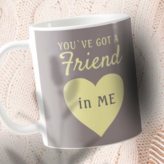 You`ve got a Friend Yellow Gray Heart Friendship