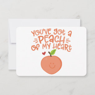 You’ve Got a Peach of My Heart   Cute Fruit Pun   