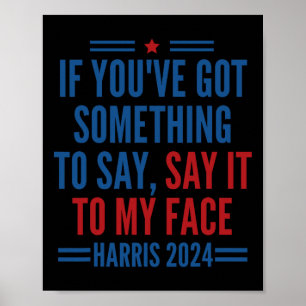 You&#';ve Got Something To Say It To My Face Kamal Poster