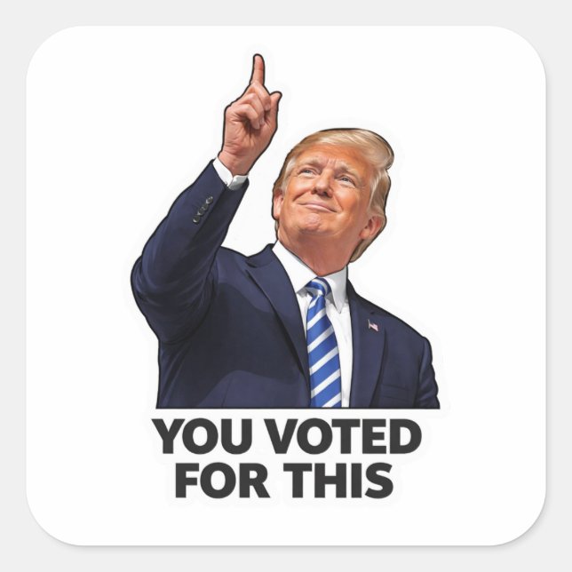 You voted for this political humor meme gas prices square sticker (Front)
