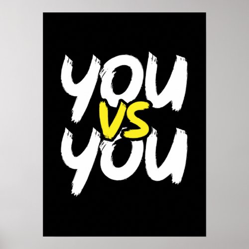 You vs You _ Gym Hustle Success Motivational Poster