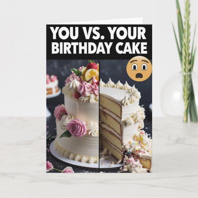 You vs. Your Birthday Cake – Funny Meme Birthday Card (Front)
