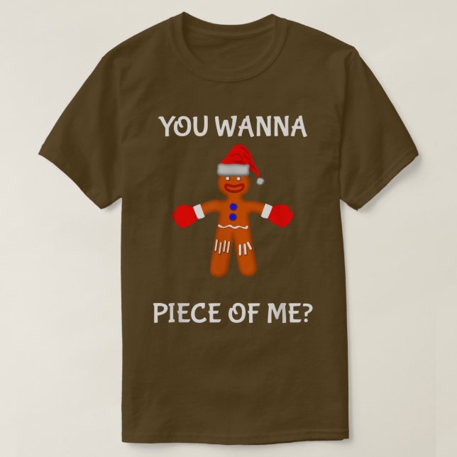 You Wanna Piece Of Me  Gangsta Gingerbread Man Boi T-Shirt (Design Front)
