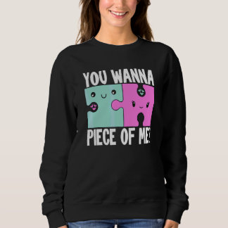 You Wanna Piece Of Me Puzzle  Couple Sweatshirt