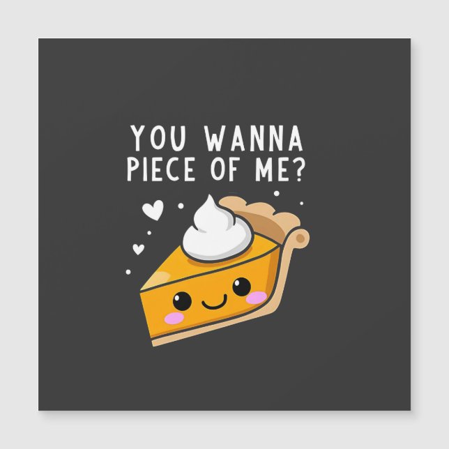 You Wanna Piece of Me Thanksgiving Pie  (Front)