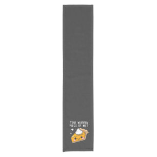 You Wanna Piece of Me Thanksgiving Pie Short Table Runner