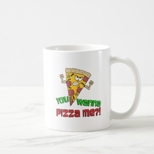 You Wanna Pizza Me Funny Cartoon Mug