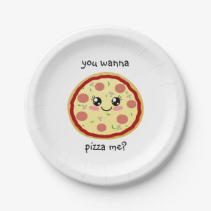 You wanna pizza me? paper plates