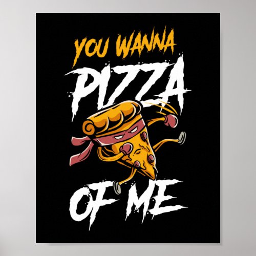 You Wanna Pizza Me Quote Poster