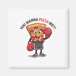 You Wanna Pizza Of Me Funny Gym Workout Boxing Piz Magnet