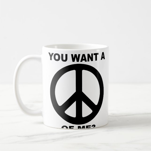 You Want A Peace Of Me Symbol Funny Mug (Left)