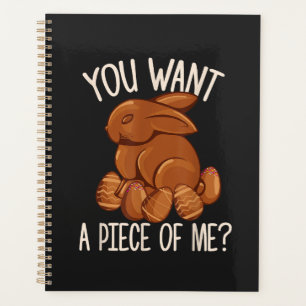 You Want A Piece Of Me - Chocolate Bunny Easter Planner