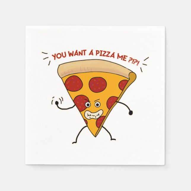You Want a Pizza Me?!?! Napkins (Front)