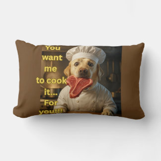 “You Want Me to Cook It?” Funny Chef Dog Design Lumbar Pillow