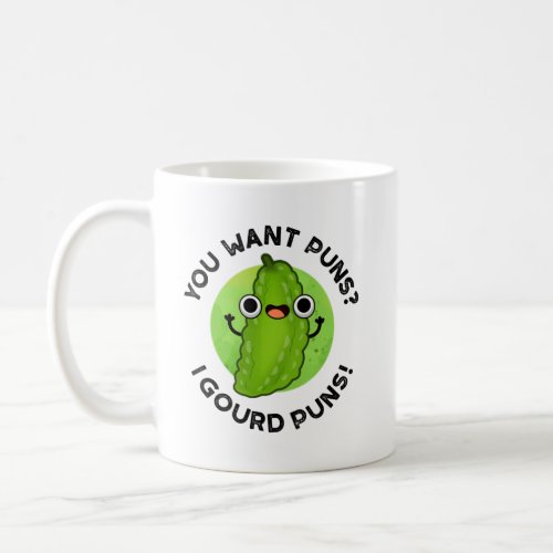 You Want Puns I Gourd Puns Funny Veggie Pun  Coffee Mug