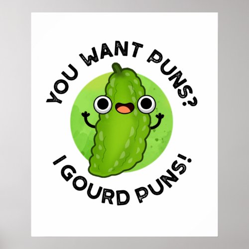 You Want Puns I Gourd Puns Funny Veggie Puns Poster