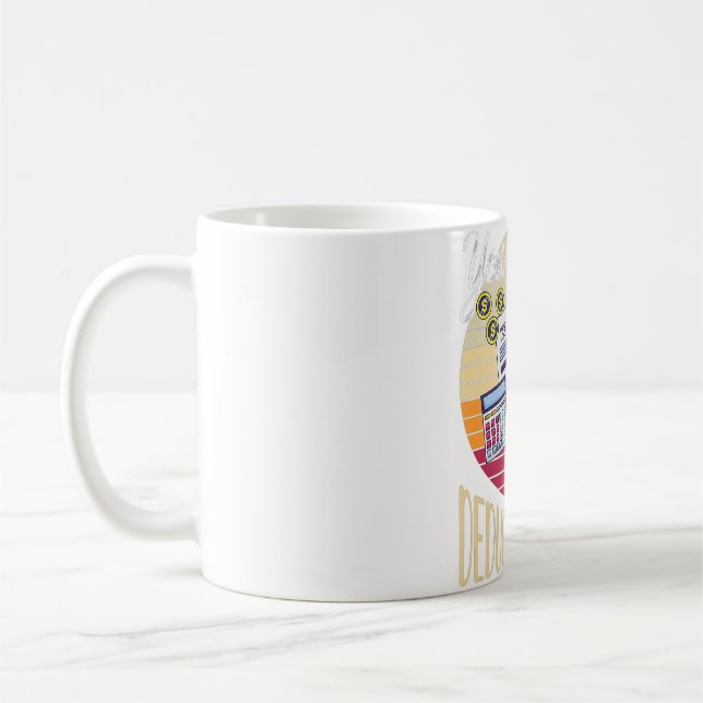 You Want To Deduct What Funny Tax Season _2   Coffee Mug (Left)