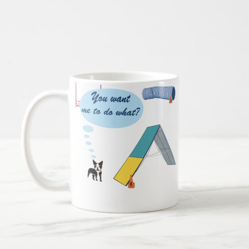 You Want What _ Boston Terrier Coffee Mug