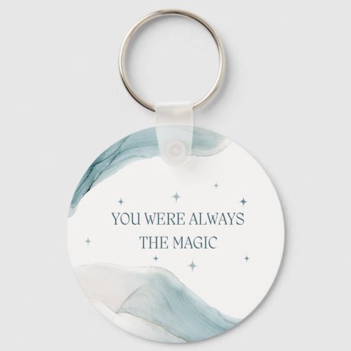 You Were Always the Magic Keychain