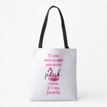 You were Pink - Tote
