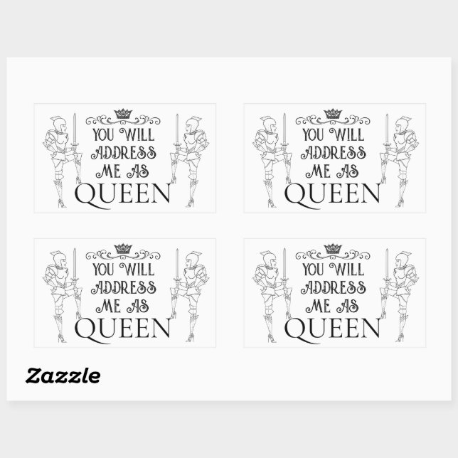 You Will Address Me As ‘QUEEN’ Rectangular Sticker (Sheet)