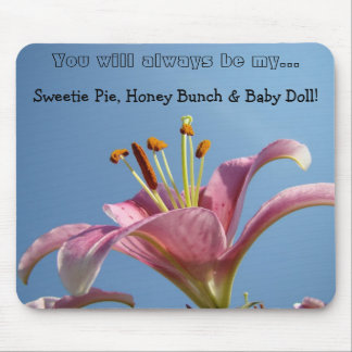 You will always be my Sweetie Pie Honey Bunch Mouse Pad