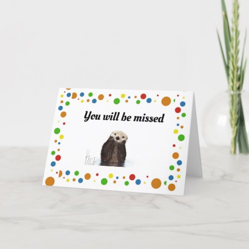 YOU WILL BE MISSED SAYING GOOD_BYE CARD