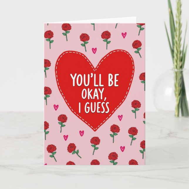 You Will Be Okay I Guess Card (Front)